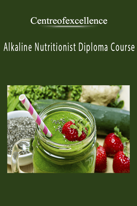 Alkaline Nutritionist Diploma Course – Centreofexcellence