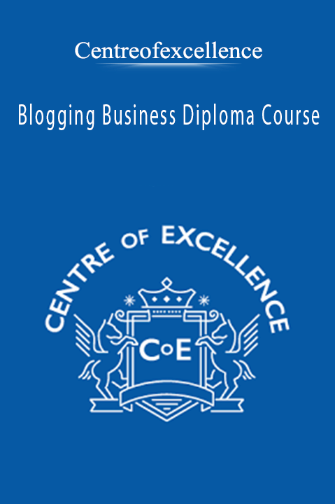 Blogging Business Diploma Course – Centreofexcellence