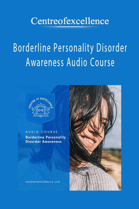 Borderline Personality Disorder Awareness Audio Course – Centreofexcellence