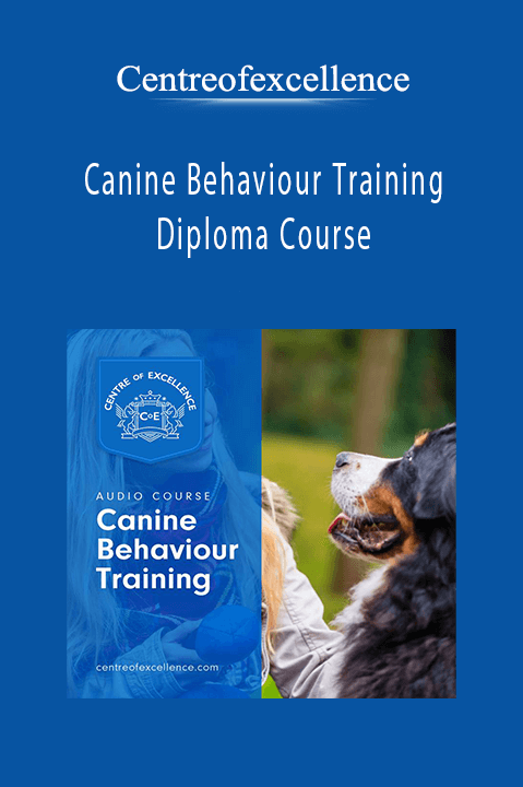 Canine Behaviour Training Diploma Course – Centreofexcellence