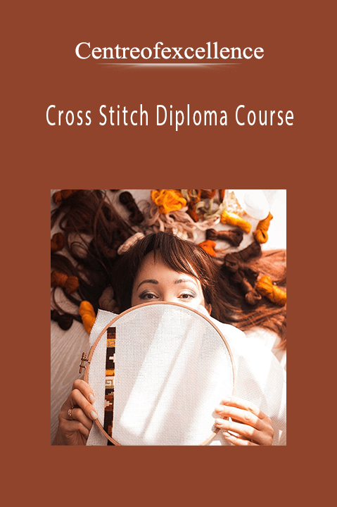 Cross Stitch Diploma Course – Centreofexcellence