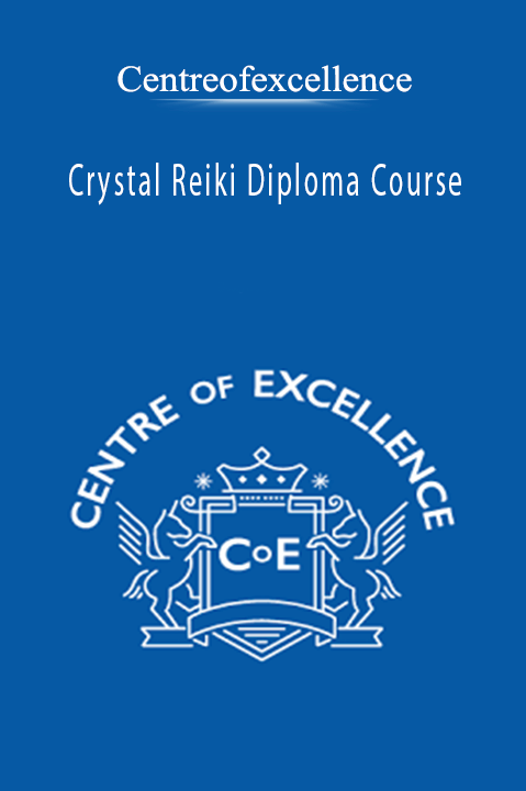 Crystal Reiki Diploma Course – Centreofexcellence