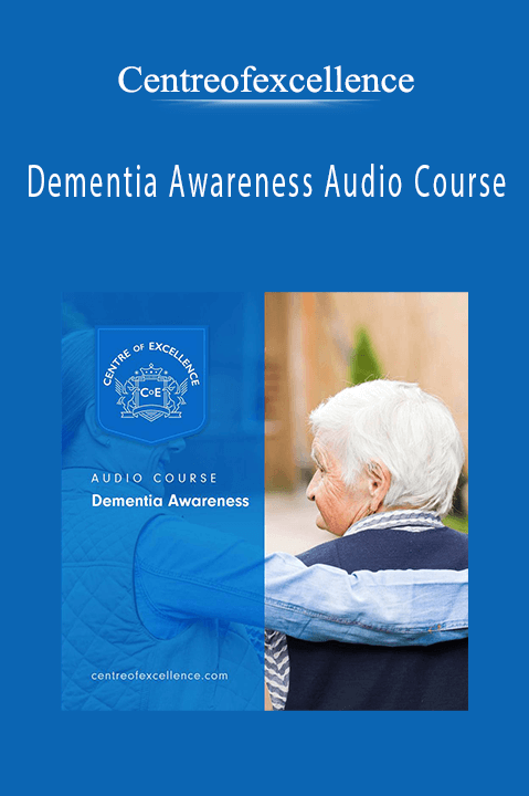 Dementia Awareness Audio Course – Centreofexcellence