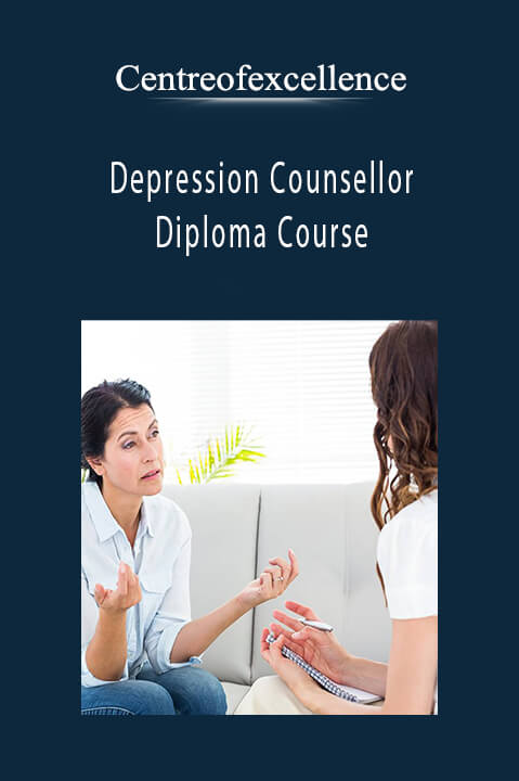 Depression Counsellor Diploma Course – Centreofexcellence