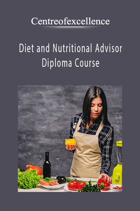 Diet and Nutritional Advisor Diploma Course – Centreofexcellence