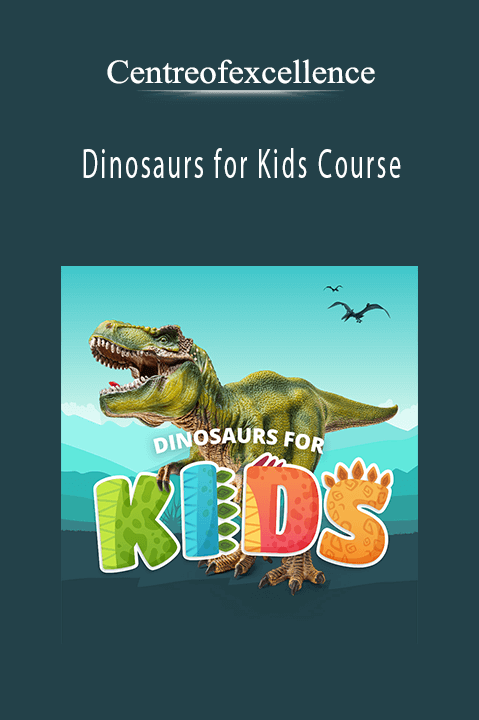 Dinosaurs for Kids Course – Centreofexcellence