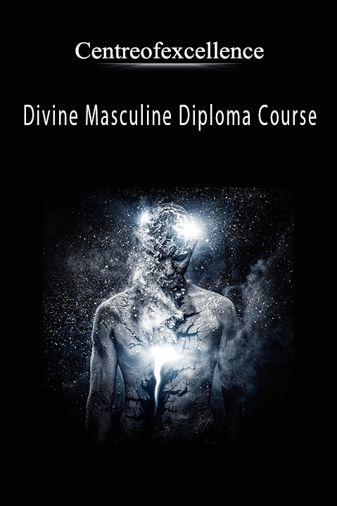 Divine Masculine Diploma Course – Centreofexcellence