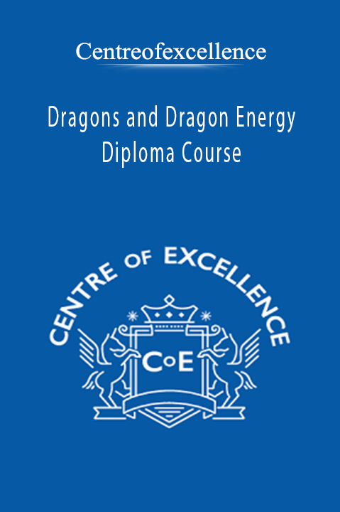 Dragons and Dragon Energy Diploma Course – Centreofexcellence