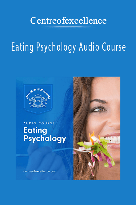 Eating Psychology Audio Course – Centreofexcellence