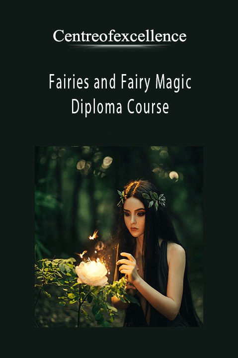 Fairies and Fairy Magic Diploma Course – Centreofexcellence