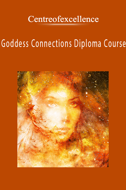 Goddess Connections Diploma Course – Centreofexcellence