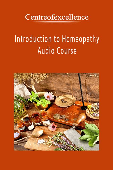 Introduction to Homeopathy Audio Course – Centreofexcellence