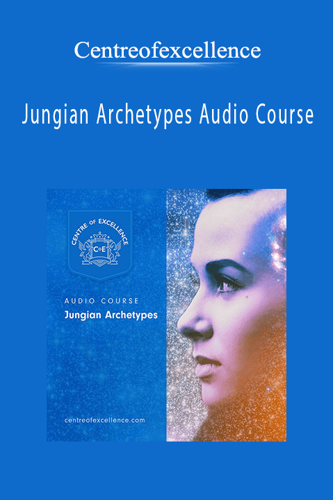 Jungian Archetypes Audio Course – Centreofexcellence