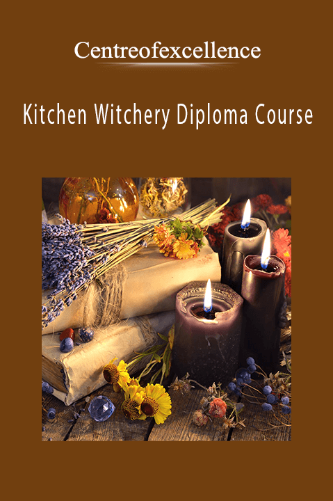 Kitchen Witchery Diploma Course – Centreofexcellence