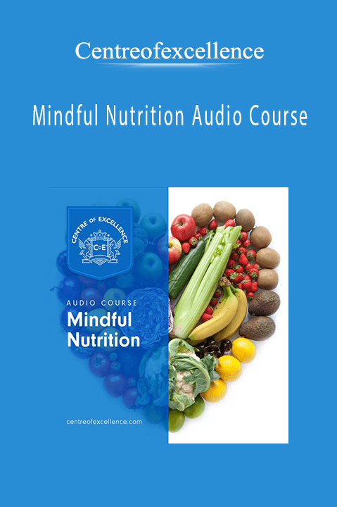 Mindful Nutrition Audio Course – Centreofexcellence