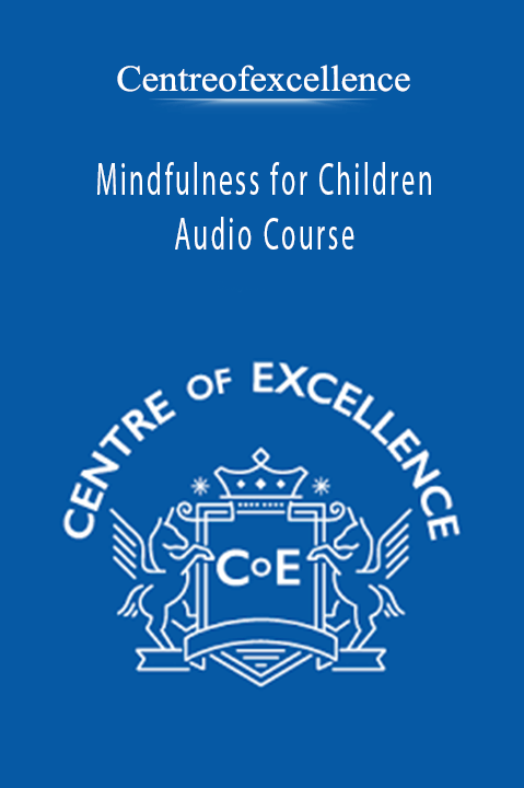 Mindfulness for Children Audio Course – Centreofexcellence