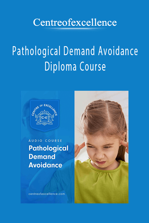 Pathological Demand Avoidance Diploma Course – Centreofexcellence