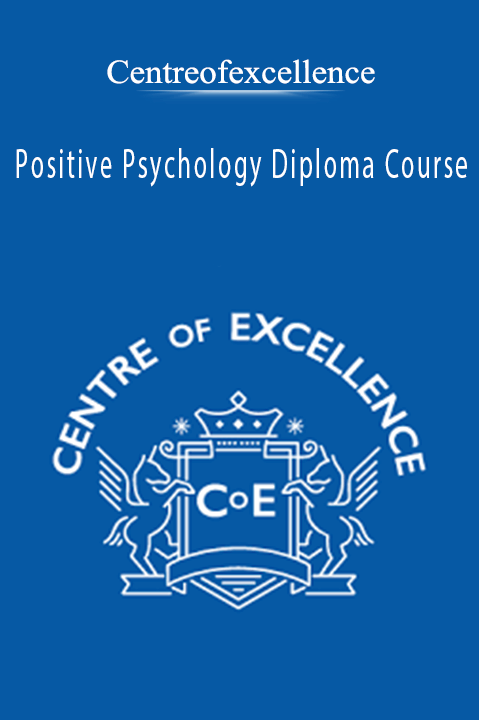 Positive Psychology Diploma Course – Centreofexcellence