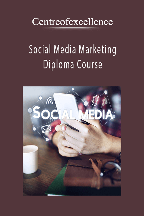 Social Media Marketing Diploma Course – Centreofexcellence