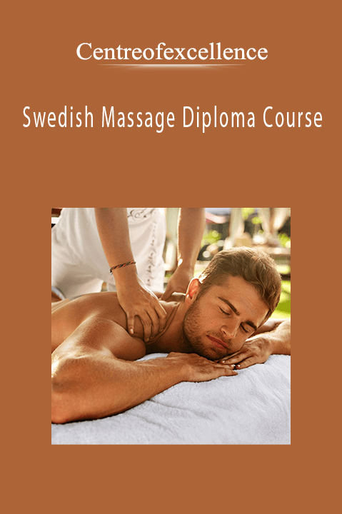 Swedish Massage Diploma Course – Centreofexcellence