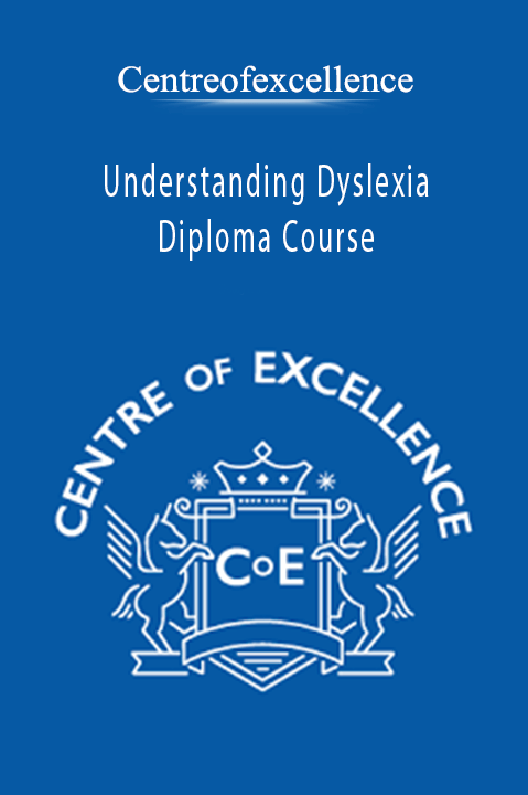 Understanding Dyslexia Diploma Course – Centreofexcellence