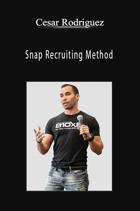 Snap Recruiting Method – Cesar Rodriguez