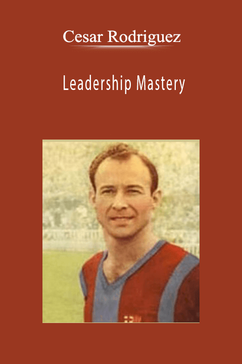 Leadership Mastery – Cesarl Rodriguez