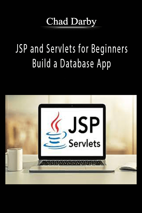 JSP and Servlets for Beginners: Build a Database App – Chad Darby