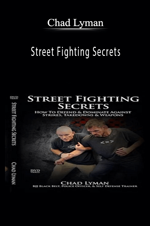 Street Fighting Secrets – Chad Lyman