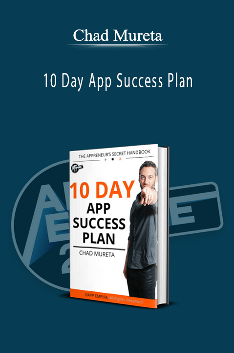 10 Day App Success Plan – Chad Mureta