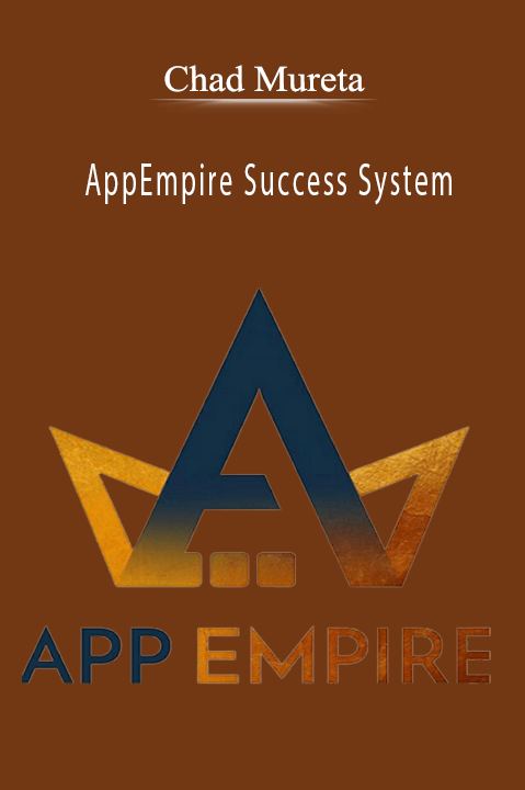 AppEmpire Success System – Chad Mureta