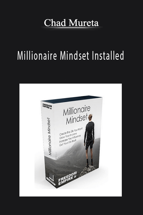 Millionaire Mindset Installed – Chad Mureta