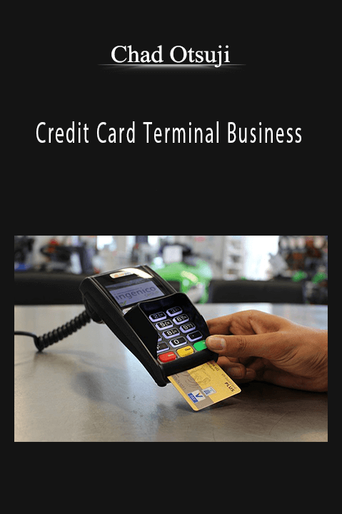 Credit Card Terminal Business – Chad Otsuji