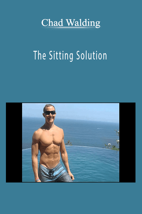 The Sitting Solution – Chad Walding