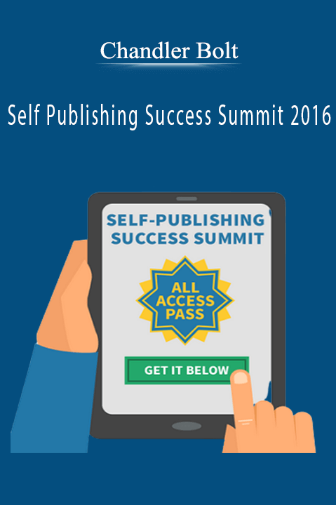 Self Publishing Success Summit 2016 – Chandler Bolt