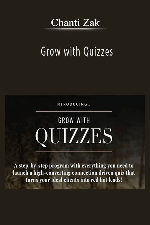 Grow with Quizzes – Chanti Zak