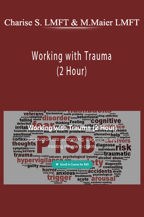 Working with Trauma (2 Hour) – Charise Schwertfeger LMFT & Minon Maier LMFT