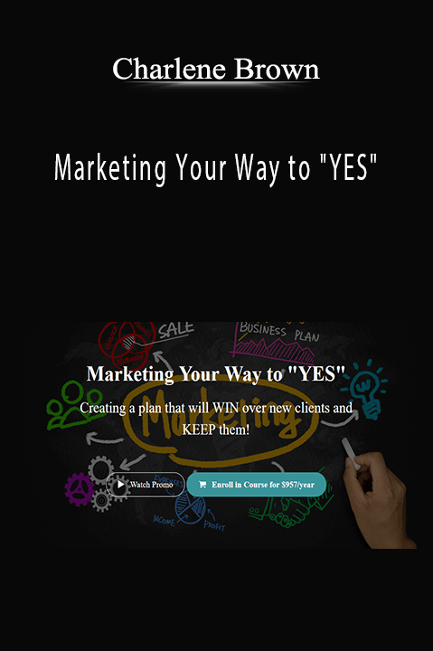 Marketing Your Way to "YES" – Charlene Brown