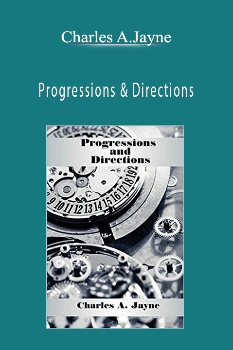 Progressions & Directions – Charles A.Jayne