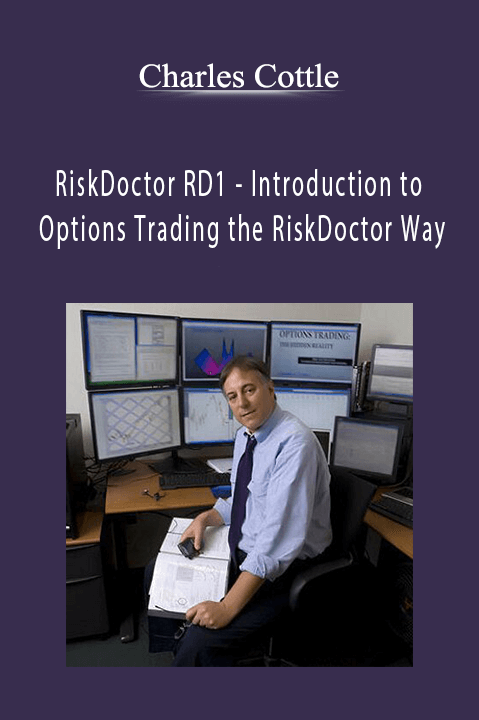 RiskDoctor RD1 – Introduction to Options Trading the RiskDoctor Way – Charles Cottle