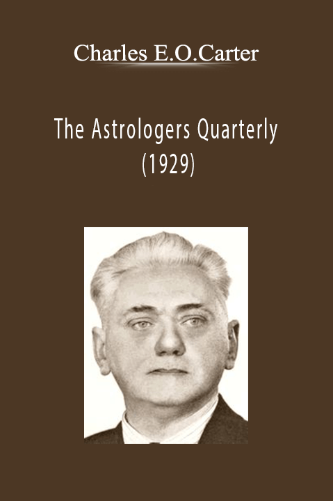 The Astrologers Quarterly (1929) – Charles E.O.Carter