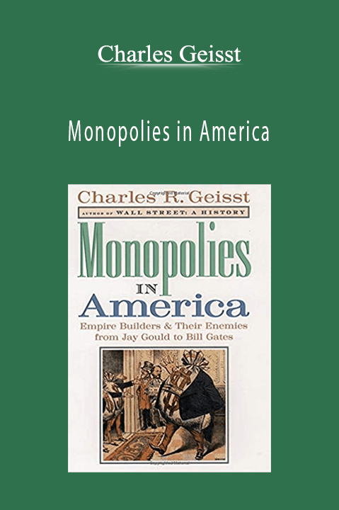 Monopolies in America – Charles Geisst