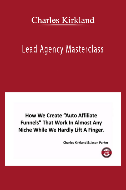 Lead Agency Masterclass – Charles Kirkland