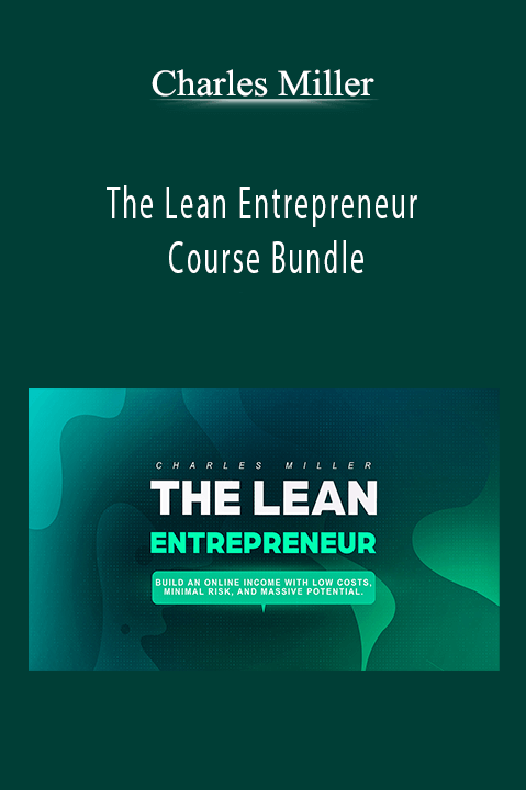 The Lean Entrepreneur Course Bundle – Charles Miller