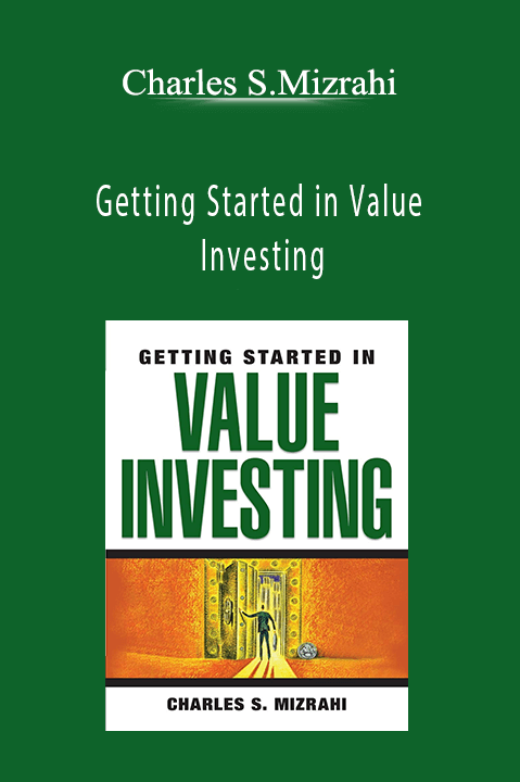 Getting Started in Value Investing – Charles S.Mizrahi