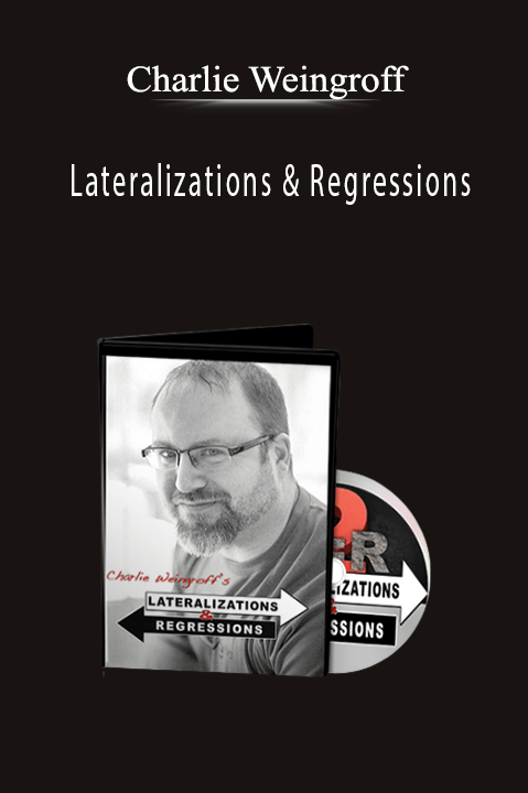 Lateralizations & Regressions – Charlie Weingroff