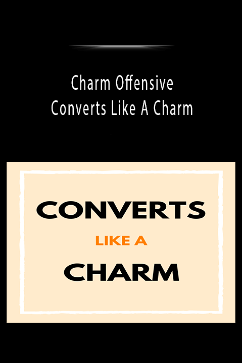 Converts Like A Charm – Charm Offensive