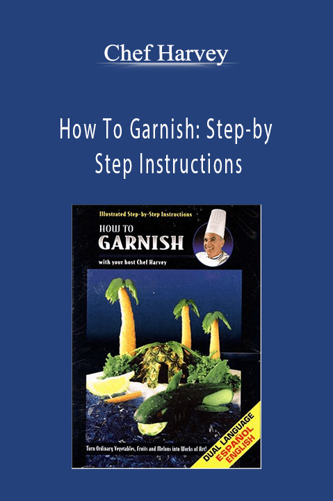 How To Garnish: Step–by Step Instructions – Chef Harvey