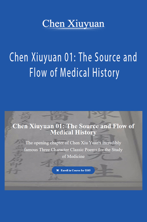 Chen Xiuyuan 01: The Source and Flow of Medical History – Chen Xiuyuan