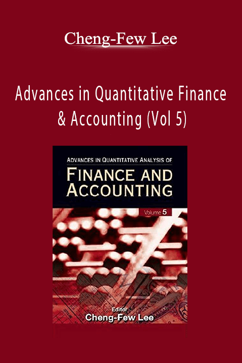 Advances in Quantitative Finance & Accounting (Vol 5) – Cheng–Few Lee